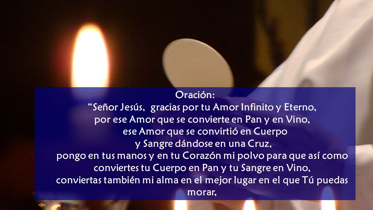 Señor Jesús, gracias por tu Amor Infinito y Eterno,