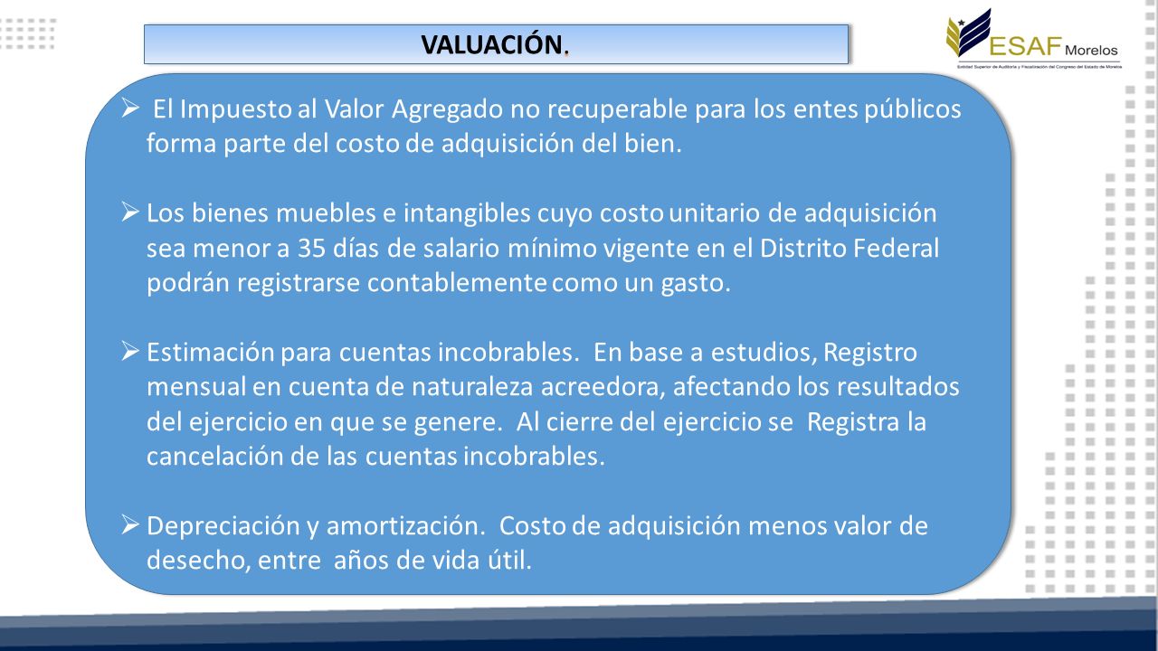 VALUACIÓN. El Impuesto al Valor Agregado no recuperable para los entes públicos forma parte del costo de adquisición del bien.
