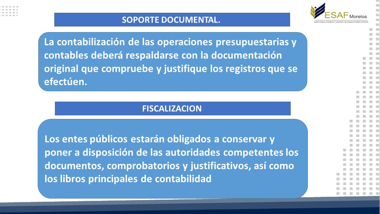 La contabilización de las operaciones presupuestarias y contables deberá respaldarse con la documentación original que compruebe y justifique los registros que se efectúen.