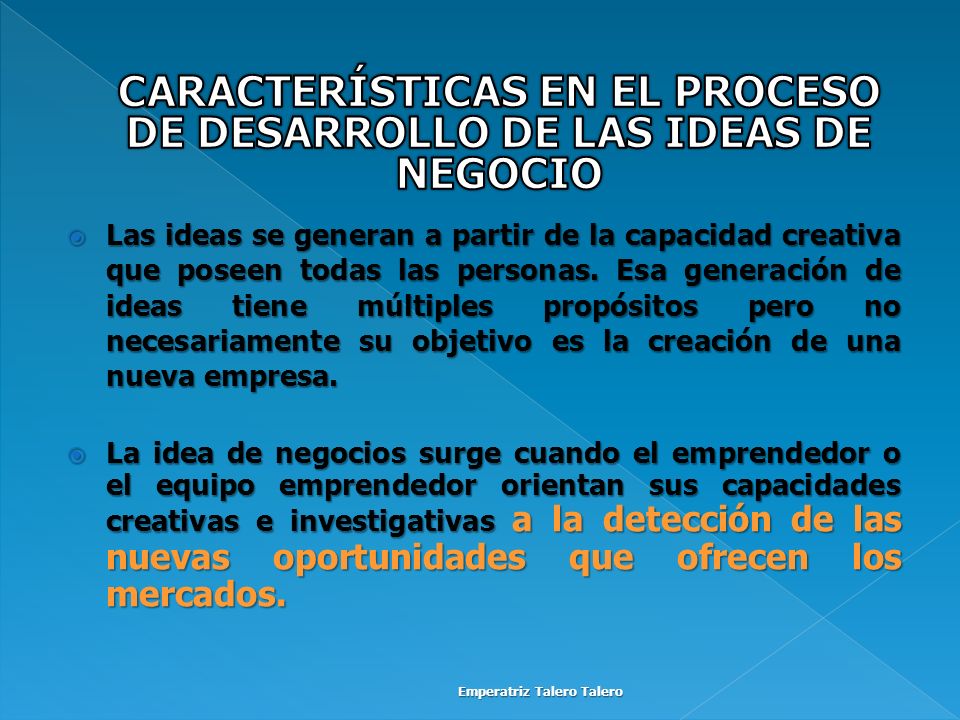 CARACTERÍSTICAS EN EL PROCESO DE DESARROLLO DE LAS IDEAS DE NEGOCIO