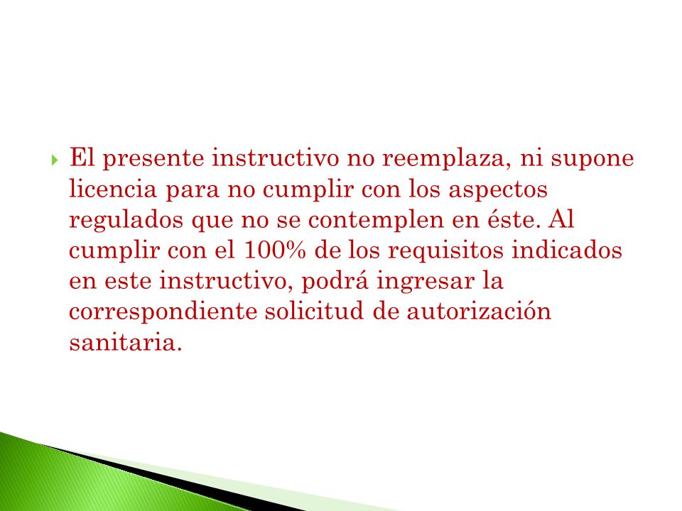El presente instructivo no reemplaza, ni supone licencia para no cumplir con los aspectos regulados que no se contemplen en éste.