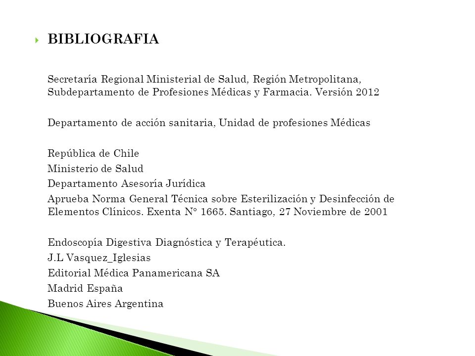 BIBLIOGRAFIA Secretaría Regional Ministerial de Salud, Región Metropolitana, Subdepartamento de Profesiones Médicas y Farmacia. Versión