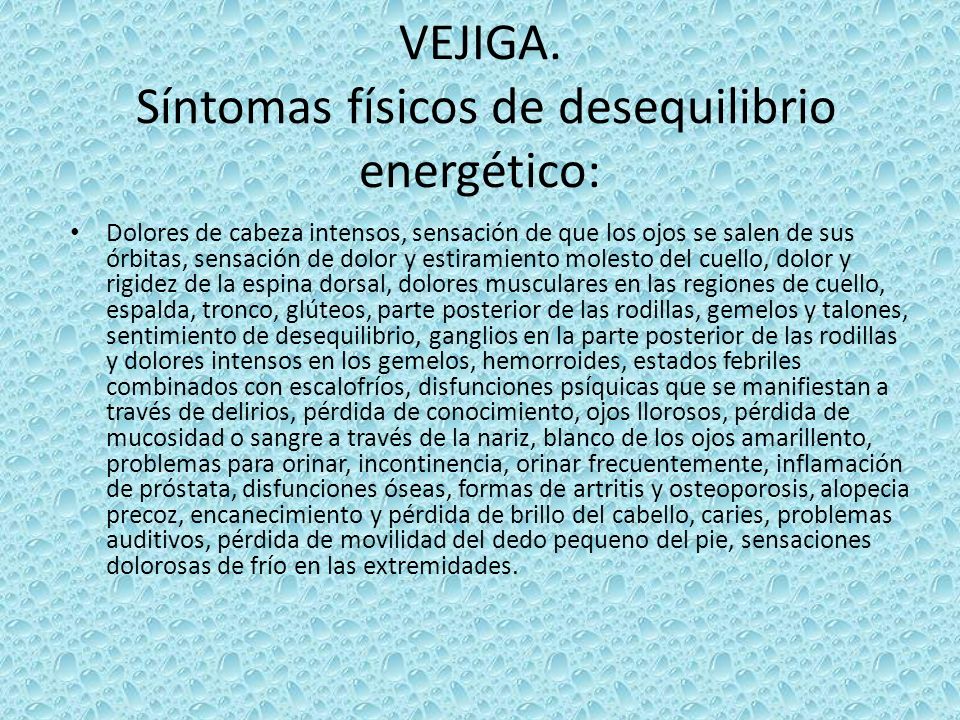VEJIGA. Síntomas físicos de desequilibrio energético: