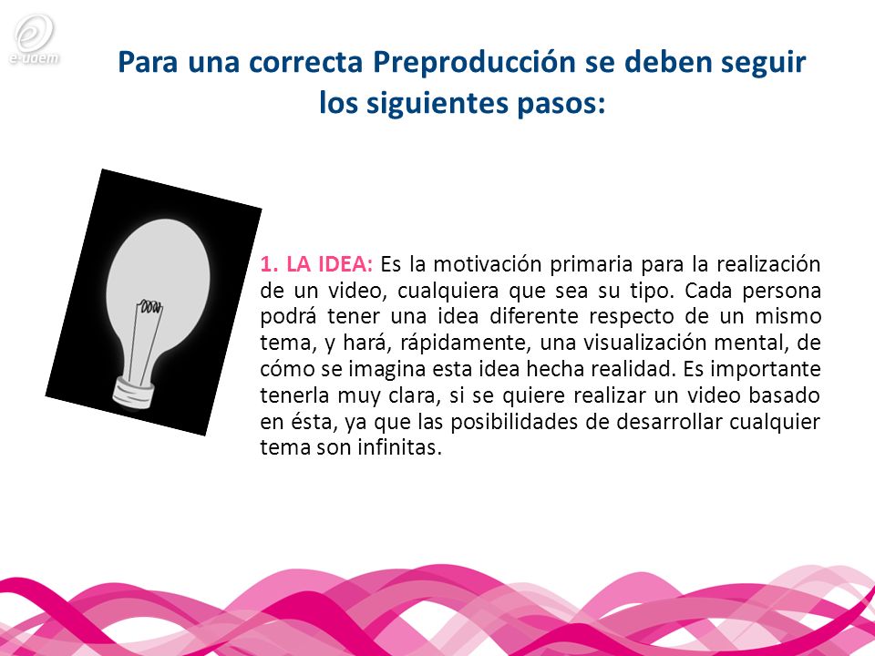 Para una correcta Preproducción se deben seguir los siguientes pasos:
