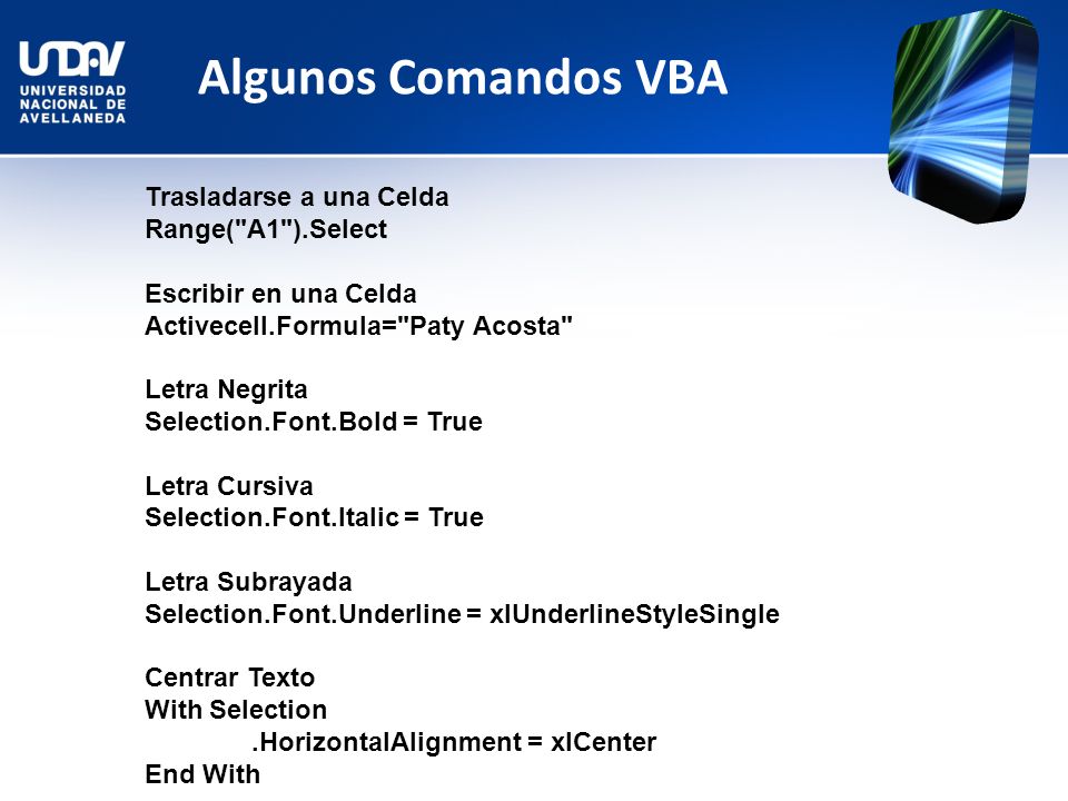 Algunos Comandos VBA Trasladarse a una Celda Range( A1 ).Select