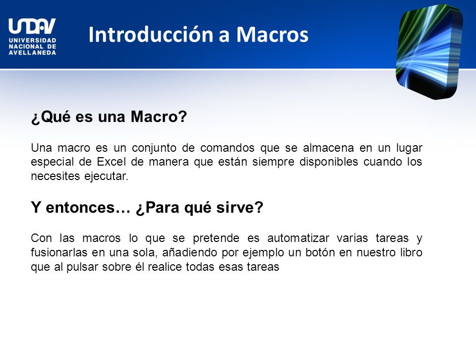 Introducción a Macros ¿Qué es una Macro Y entonces… ¿Para qué sirve