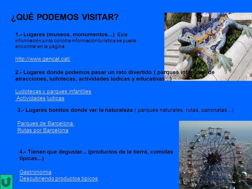¿QUÉ PODEMOS VISITAR 1.- Lugares (museos, monumentos...). Esta información junto conotra información turística se puede encontrar en la página: