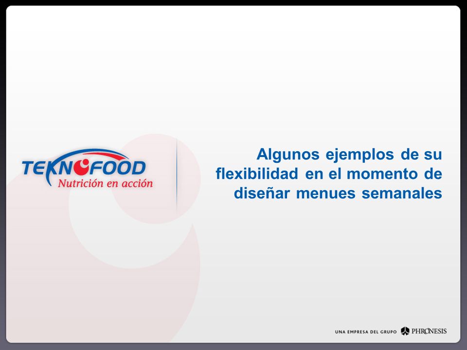 Algunos ejemplos de su flexibilidad en el momento de diseñar menues semanales