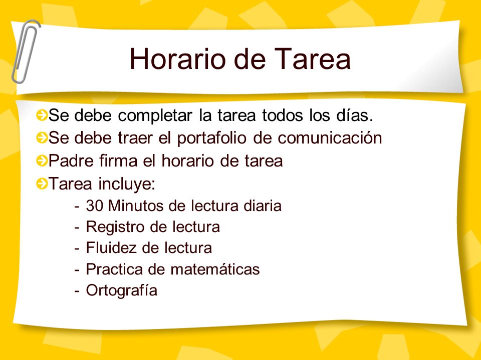 Horario de Tarea Se debe completar la tarea todos los días.