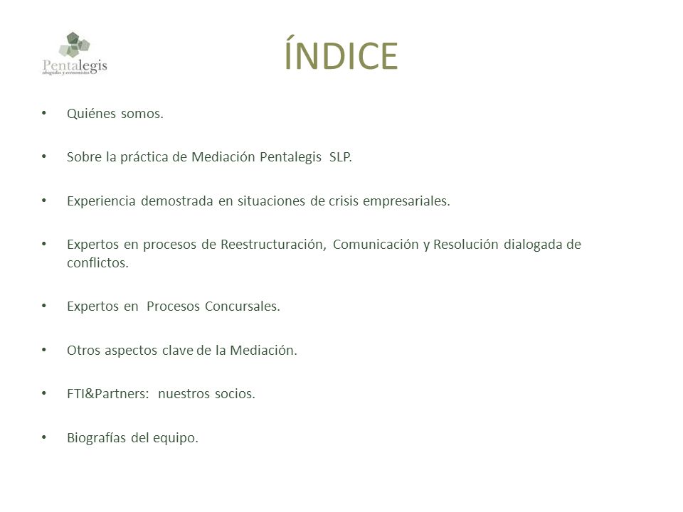 ÍNDICE Quiénes somos. Sobre la práctica de Mediación Pentalegis SLP.