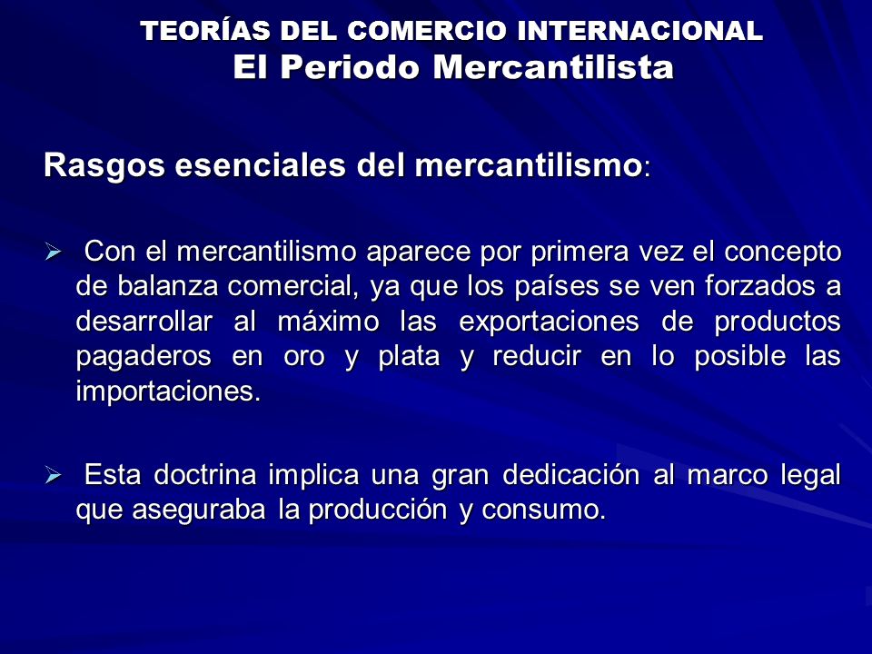 TEORÍAS DEL COMERCIO INTERNACIONAL El Periodo Mercantilista