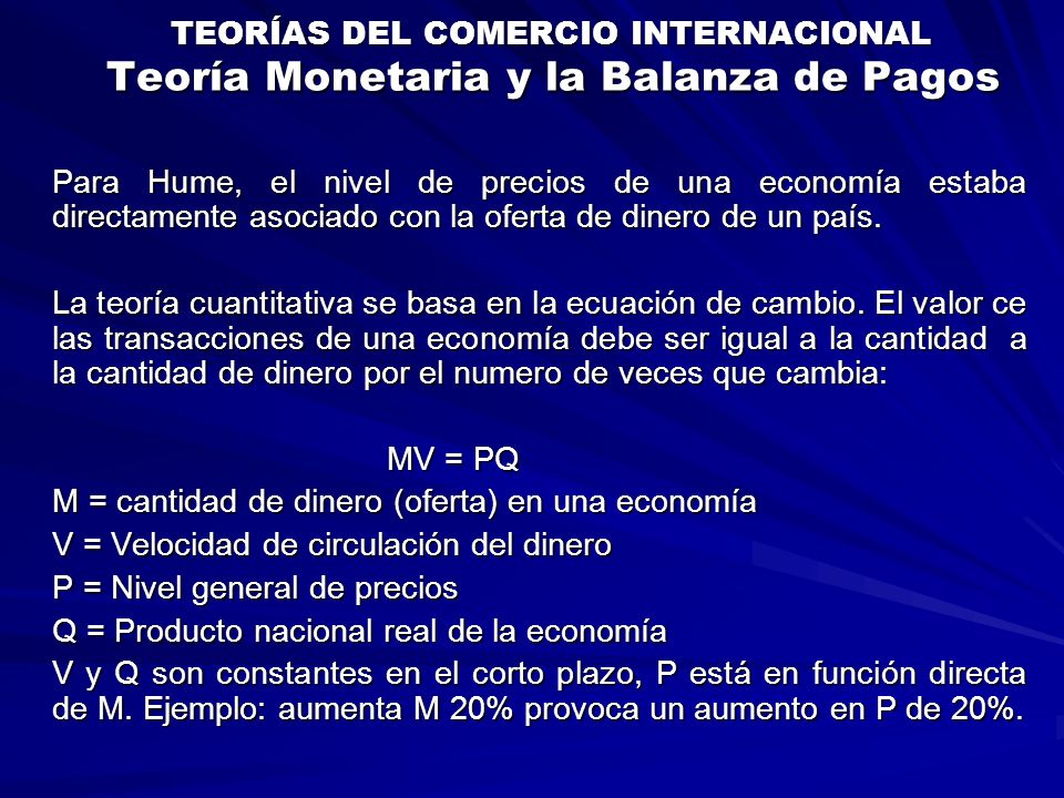 TEORÍAS DEL COMERCIO INTERNACIONAL Teoría Monetaria y la Balanza de Pagos