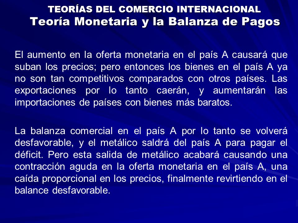 TEORÍAS DEL COMERCIO INTERNACIONAL Teoría Monetaria y la Balanza de Pagos