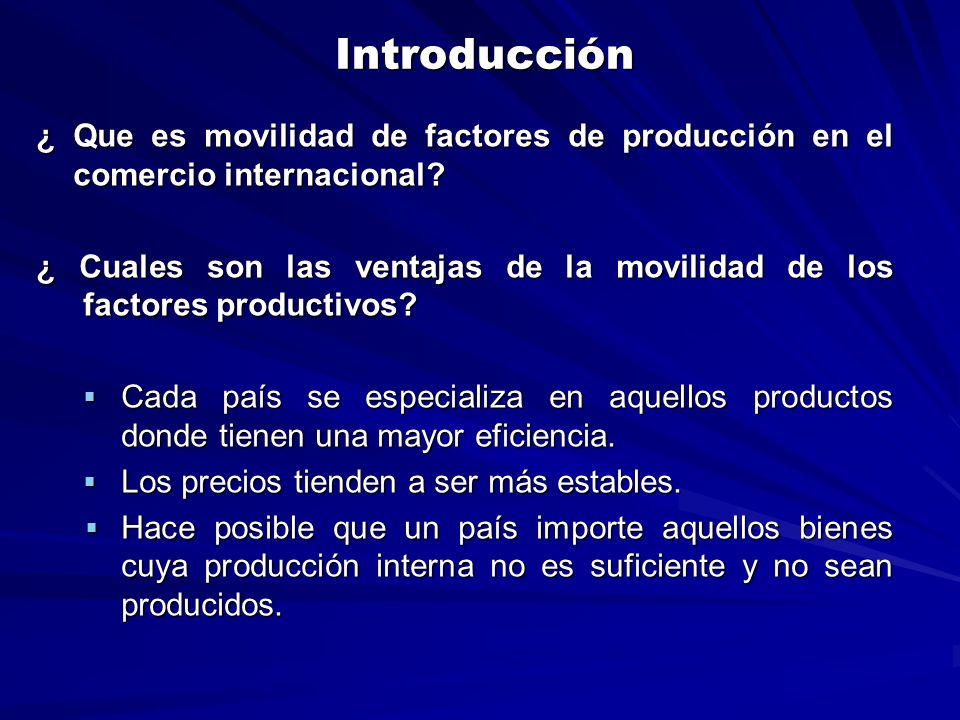 ¿ Cuales son las ventajas de la movilidad de los factores productivos