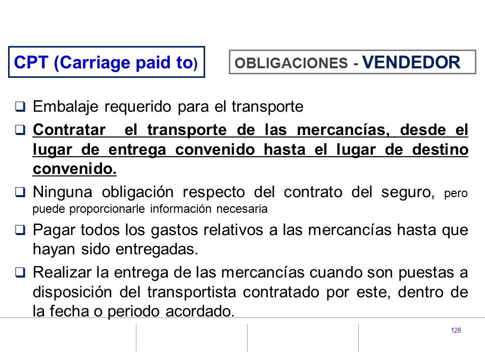 CPT (Carriage paid to) Embalaje requerido para el transporte