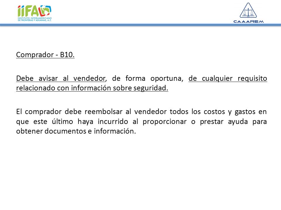 Comprador - B10. Debe avisar al vendedor, de forma oportuna, de cualquier requisito relacionado con información sobre seguridad.
