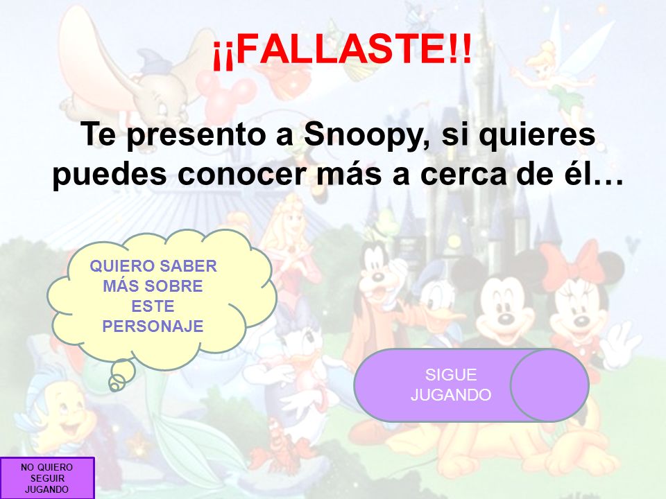 ¡¡FALLASTE!! Te presento a Snoopy, si quieres puedes conocer más a cerca de él… QUIERO SABER MÁS SOBRE ESTE PERSONAJE.