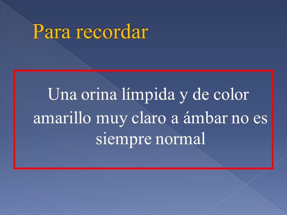 Una orina límpida y de color amarillo muy claro a ámbar no es siempre normal