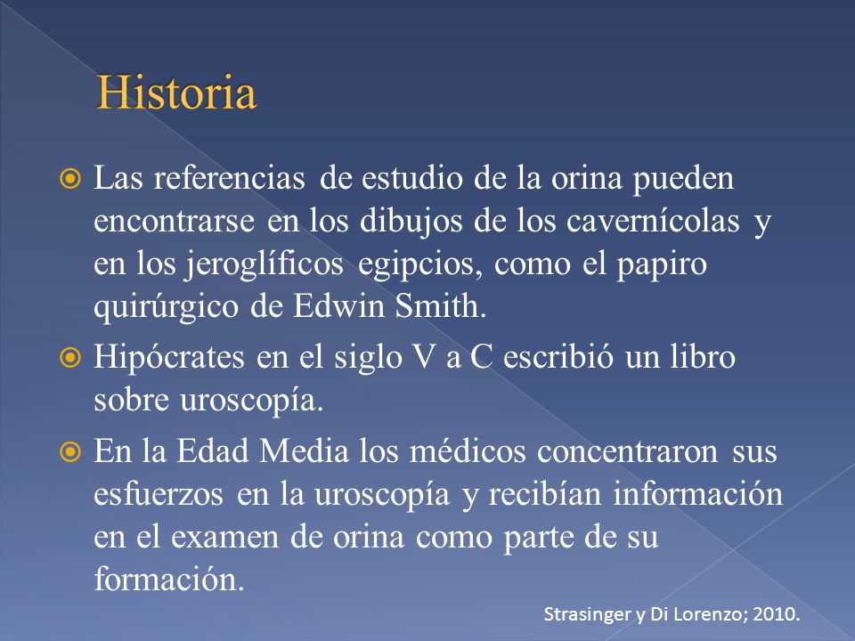 Hipócrates en el siglo V a C escribió un libro sobre uroscopía.