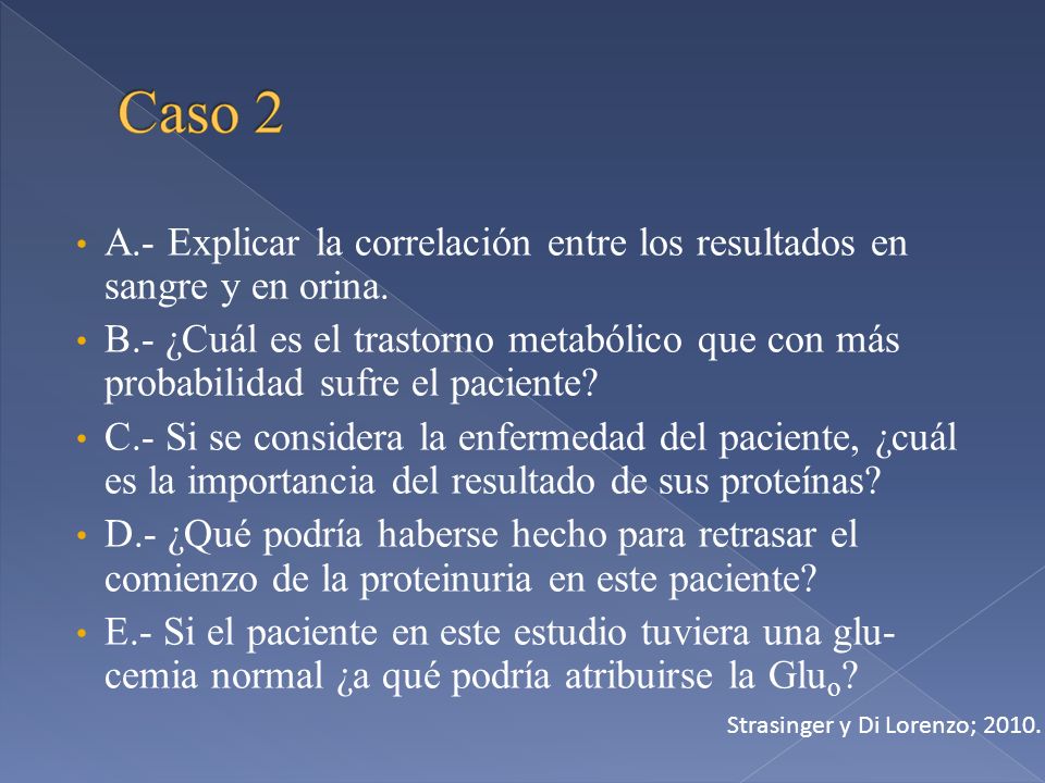 A.- Explicar la correlación entre los resultados en sangre y en orina.