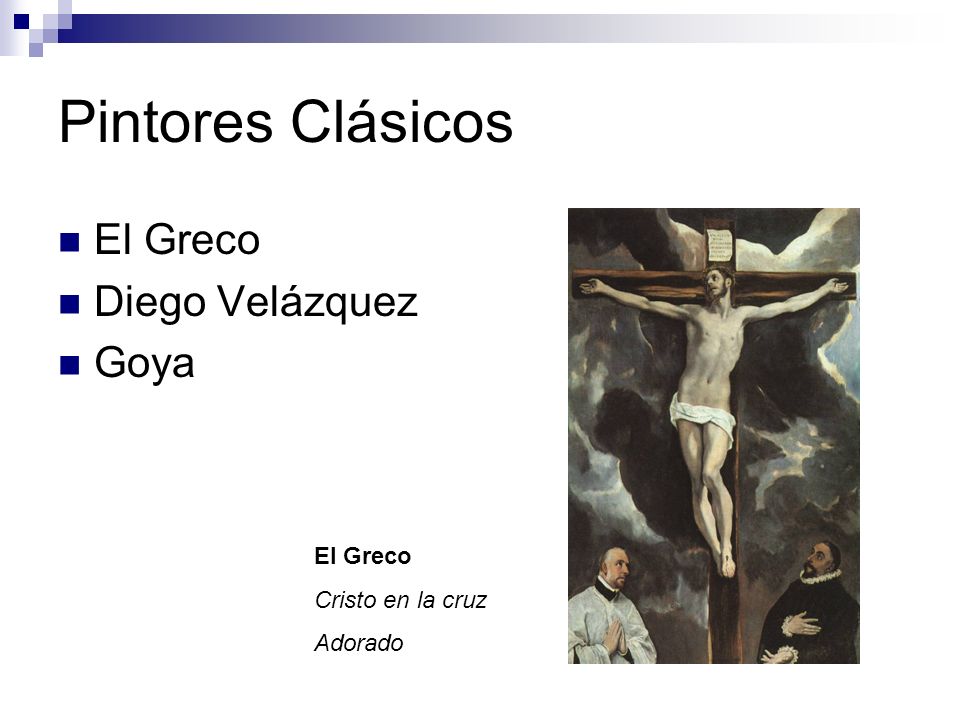 Pintores Clásicos El Greco Diego Velázquez Goya El Greco