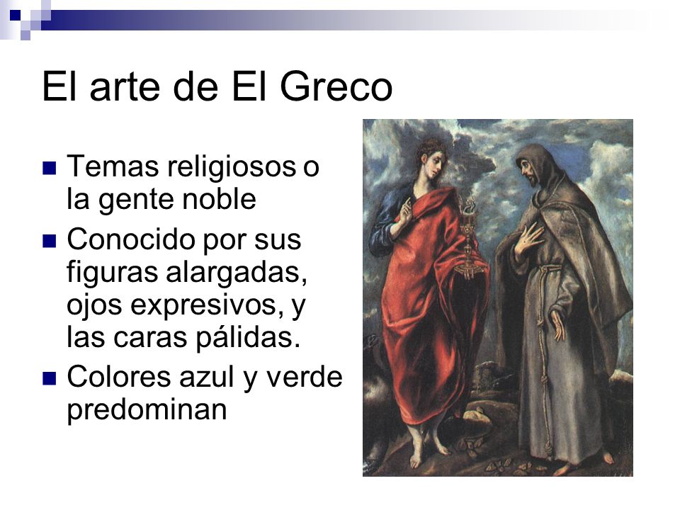 El arte de El Greco Temas religiosos o la gente noble