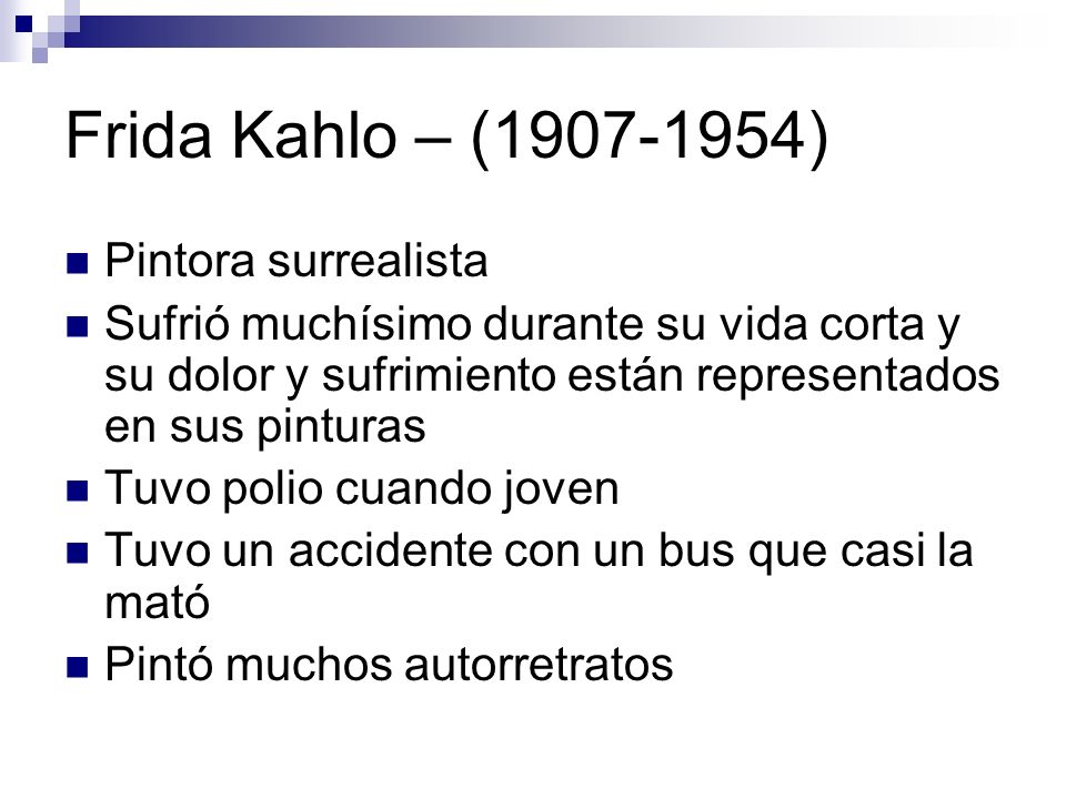 Frida Kahlo – ( ) Pintora surrealista