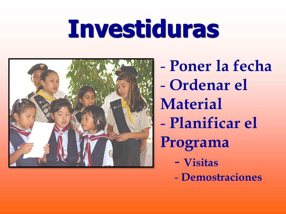 Investiduras Poner la fecha Ordenar el Material Planificar el Programa