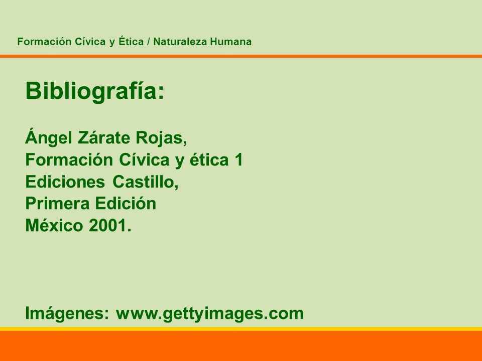 Bibliografía: Ángel Zárate Rojas, Formación Cívica y ética 1