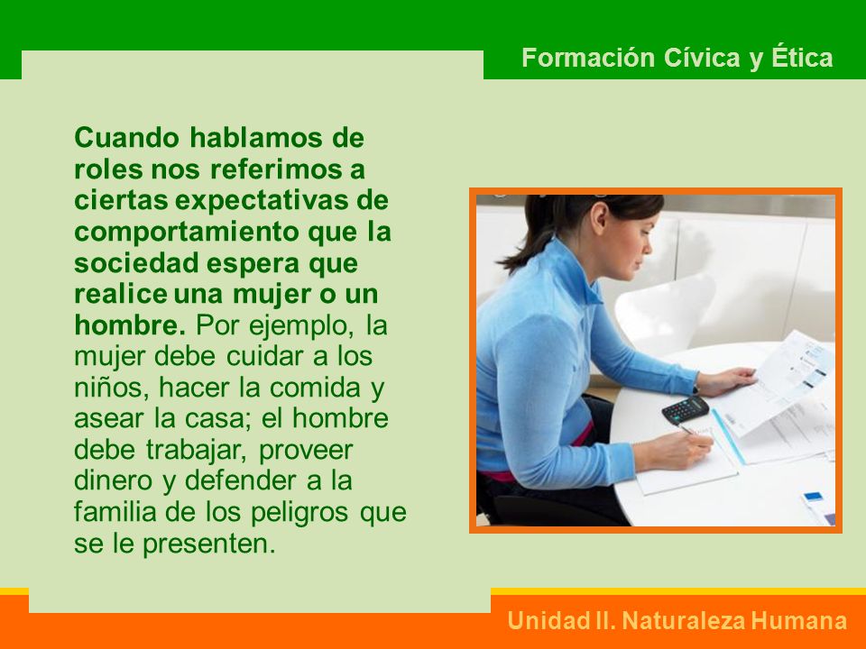 Cuando hablamos de roles nos referimos a ciertas expectativas de comportamiento que la sociedad espera que realice una mujer o un hombre.