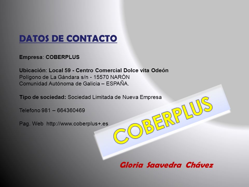 COBERPLUS DATOS DE CONTACTO Gloria Saavedra Chávez Empresa: COBERPLUS