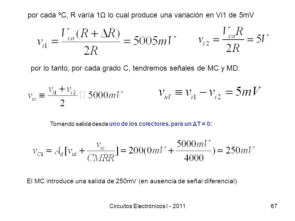 por cada ºC, R varía 1Ω lo cual produce una variación en Vi1 de 5mV