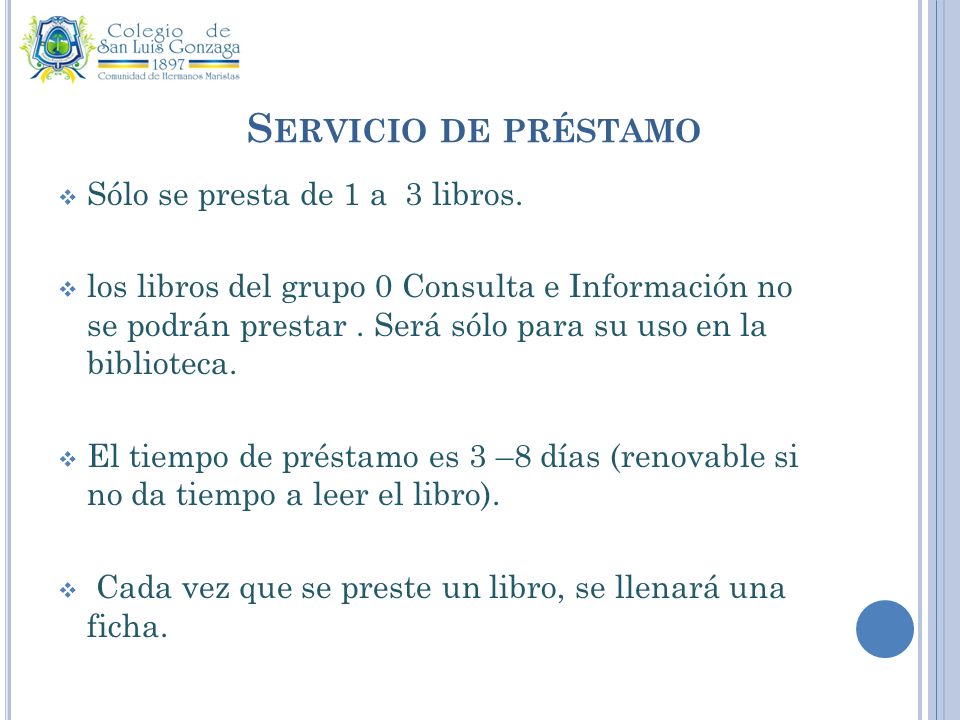 Servicio de préstamo Sólo se presta de 1 a 3 libros.