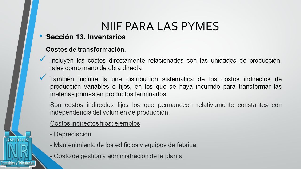 NIIF PARA LAS PYMES Sección 13. Inventarios Costos de transformación.