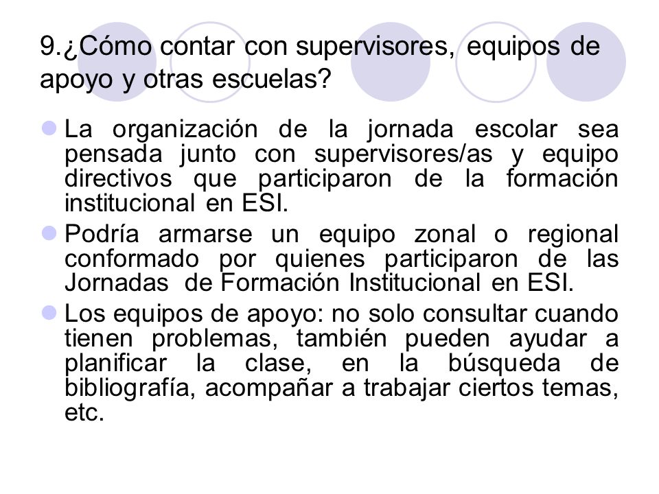 9.¿Cómo contar con supervisores, equipos de apoyo y otras escuelas