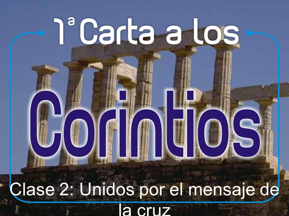 Clase 2: Unidos por el mensaje de la cruz