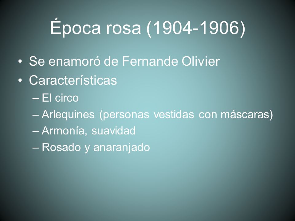 Época rosa ( ) Se enamoró de Fernande Olivier Características