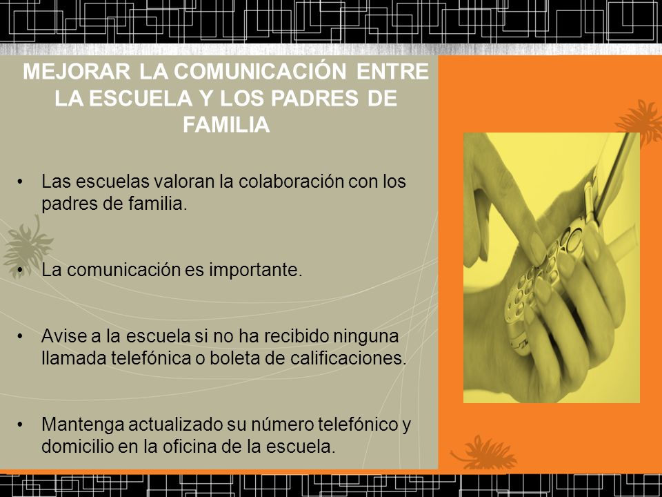 MEJORAR LA COMUNICACIÓN ENTRE LA ESCUELA Y LOS PADRES DE FAMILIA