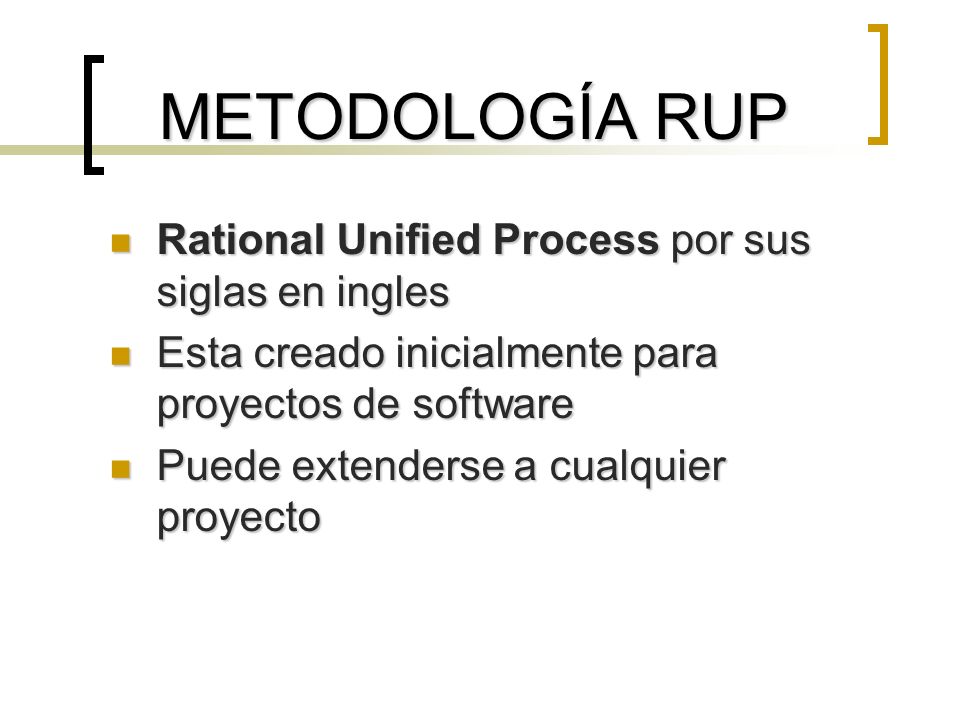 METODOLOGÍA RUP Rational Unified Process por sus siglas en ingles
