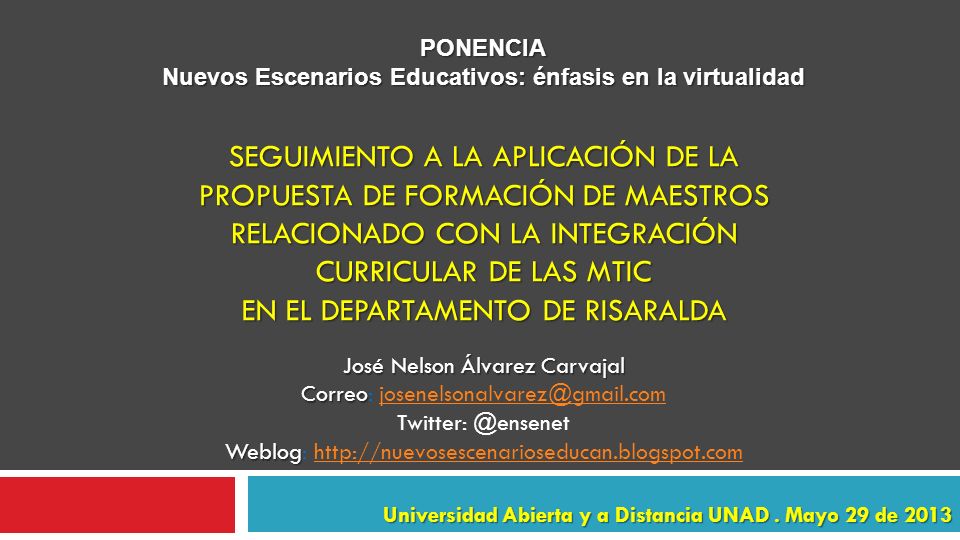 Universidad Abierta y a Distancia UNAD . Mayo 29 de 2013
