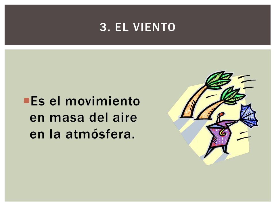 Es el movimiento en masa del aire en la atmósfera.