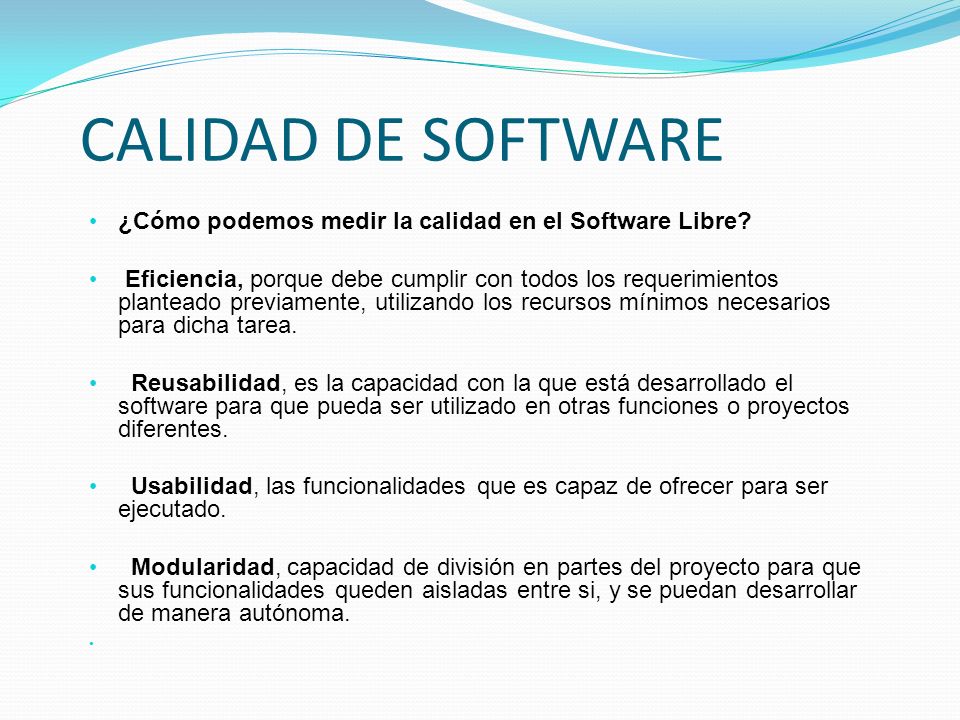 CALIDAD DE SOFTWARE ¿Cómo podemos medir la calidad en el Software Libre