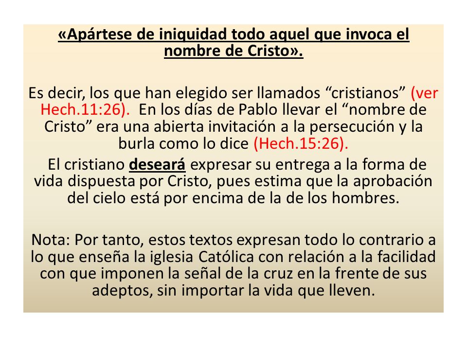 «Apártese de iniquidad todo aquel que invoca el nombre de Cristo».