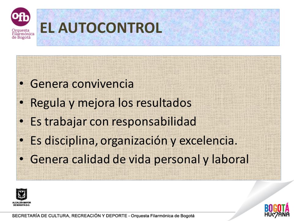 EL AUTOCONTROL Genera convivencia Regula y mejora los resultados