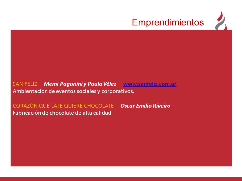 Emprendimientos SAN FELIZ Memi Paganini y Paula Vélez   Ambientación de eventos sociales y corporativos.