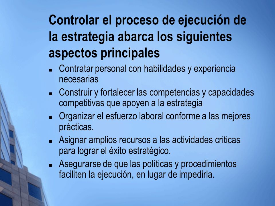 Controlar el proceso de ejecución de la estrategia abarca los siguientes aspectos principales