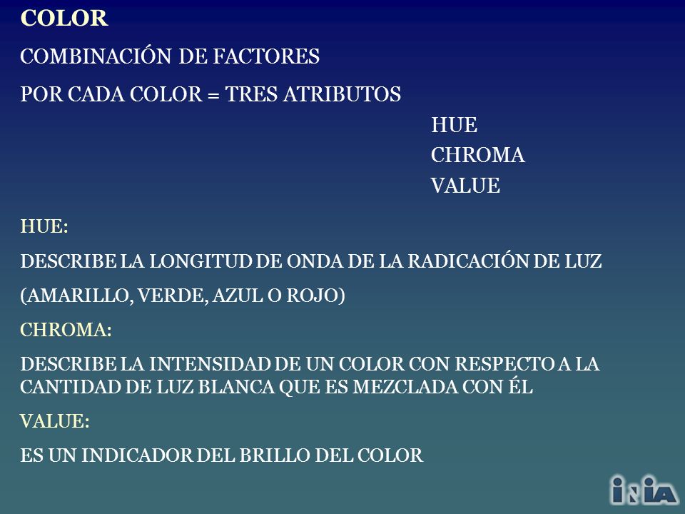 COLOR COMBINACIÓN DE FACTORES POR CADA COLOR = TRES ATRIBUTOS HUE