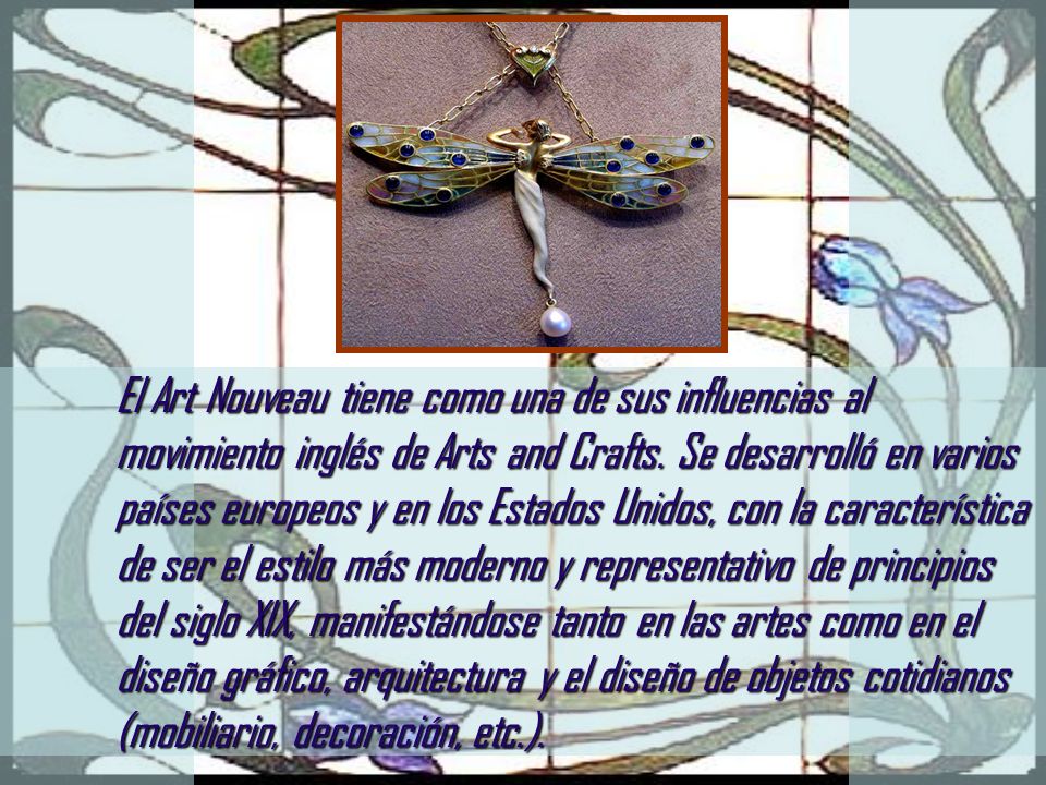 El Art Nouveau tiene como una de sus influencias al