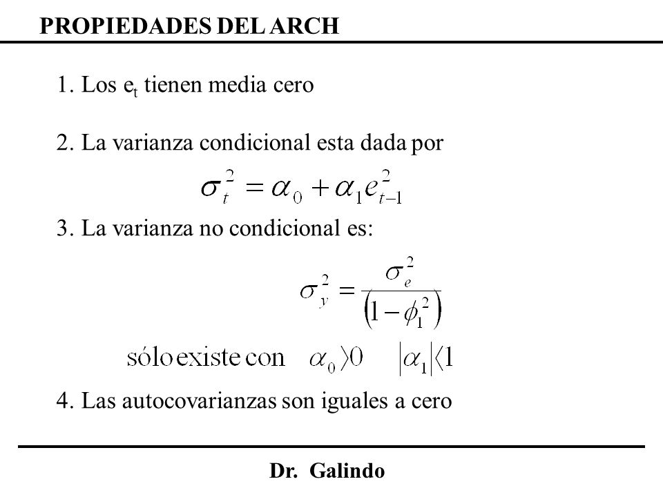 Los et tienen media cero La varianza condicional esta dada por