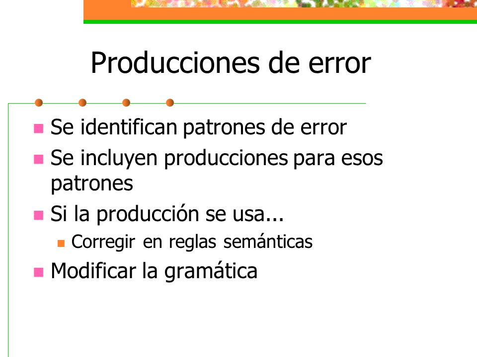 Producciones de error Se identifican patrones de error